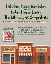 Load image into Gallery viewer, Holiday Swag Workshop at The Library at Snoqualmie