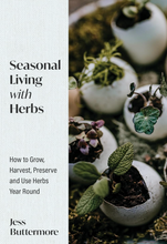 Load image into Gallery viewer, Signed Copy of Seasonal Living with Herbs
